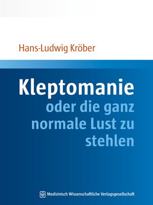 cover image of Kleptomanie oder die ganz normale Lust zu stehlen